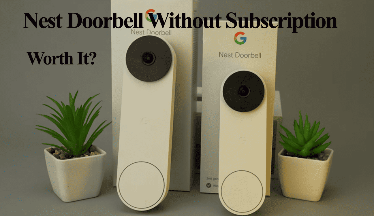 Nest Doorbell Without Subscription What Gives Smart Home Ways