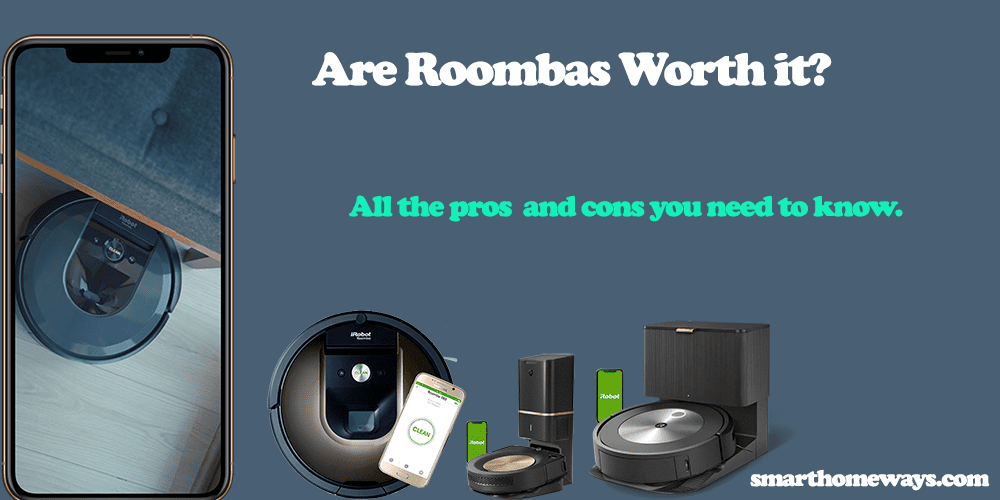 Are Roombas - (Compiled 10 Pros 7 Cons)