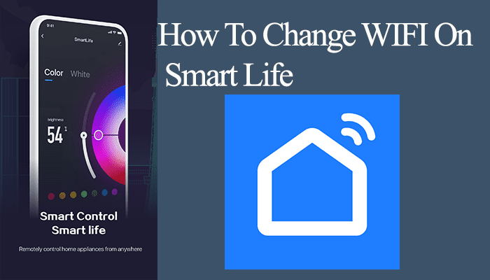 how-to-change-wifi-on-smart-life-connect-to-a-new-wi-fi