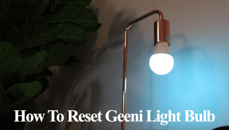 How To Reset Geeni Light Bulb