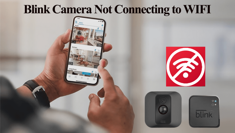 Blink Camera Not Connecting to WIFI