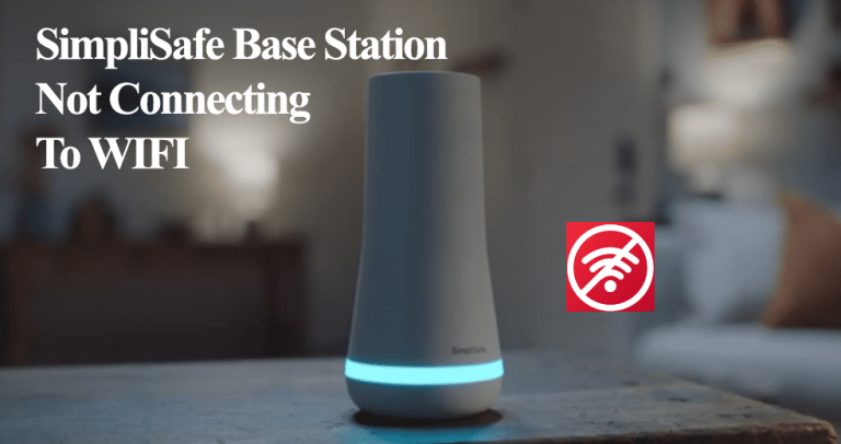 SimpliSafe Base Station Not Connecting To WIFI