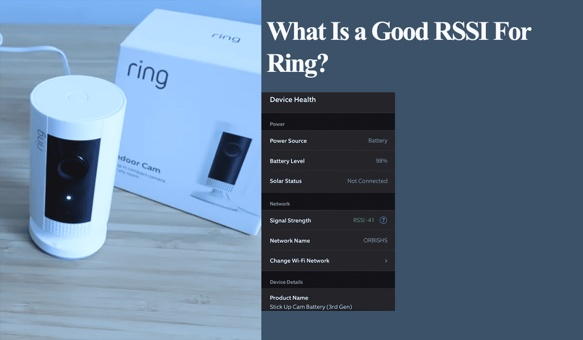 What Is A Good RSSI For Ring Simple Explanation 