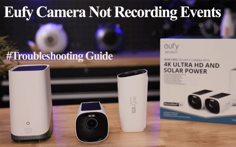 Eufy Camera Not Recording Events