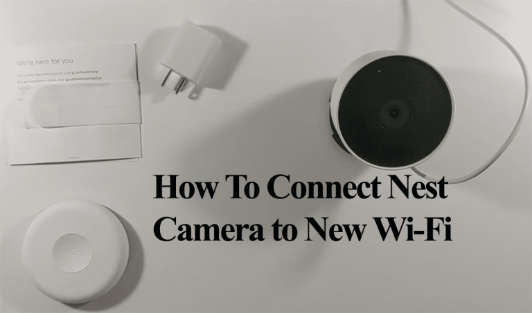 How To Connect Nest Camera to WIFI