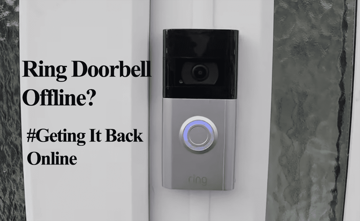 Ring Doorbell Offline (Getting It Back Online) - Smart Home Ways