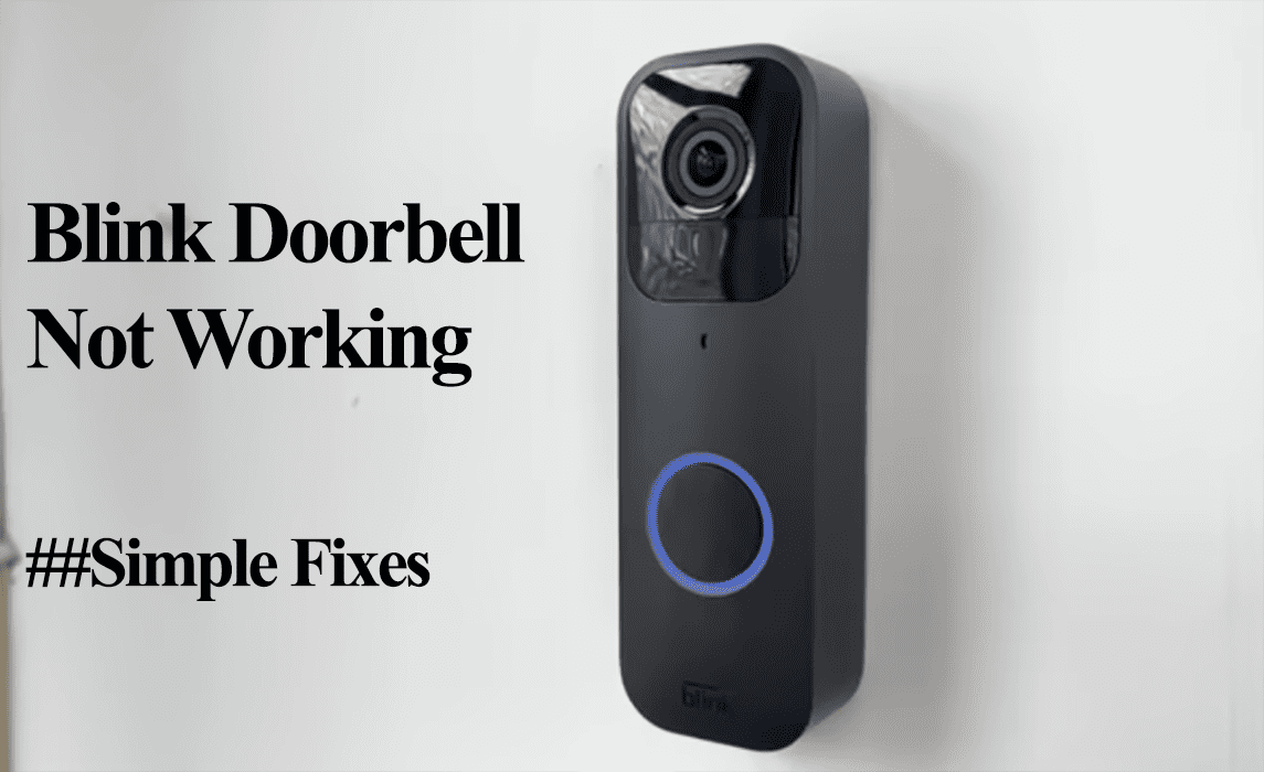 Blink Doorbell Not Working: How To Fix It In Seconds