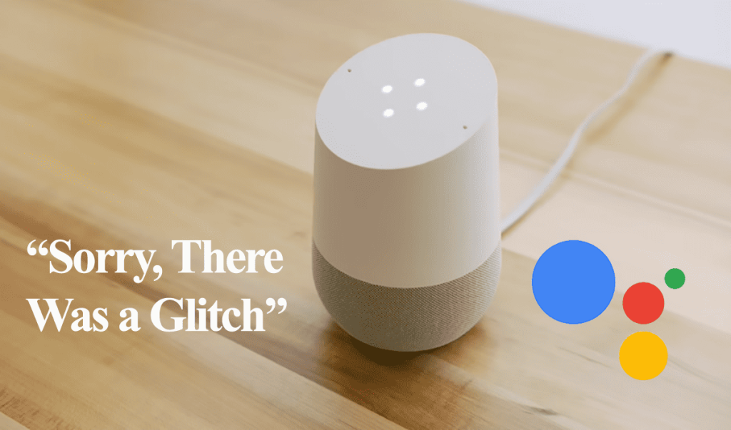 Google Home There Was a Glitch