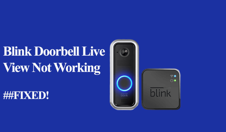 Blink Doorbell Live View Not Working