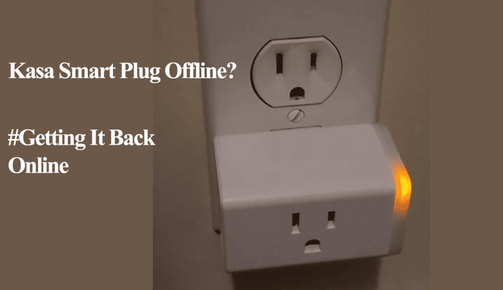 Kasa Smart Plug Not Connecting (7 Simple Solutions)